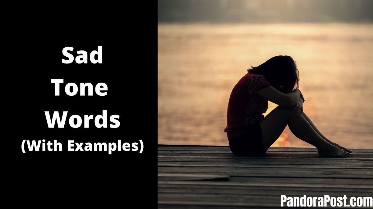 sad-tone-words-with-examples-pandora-post